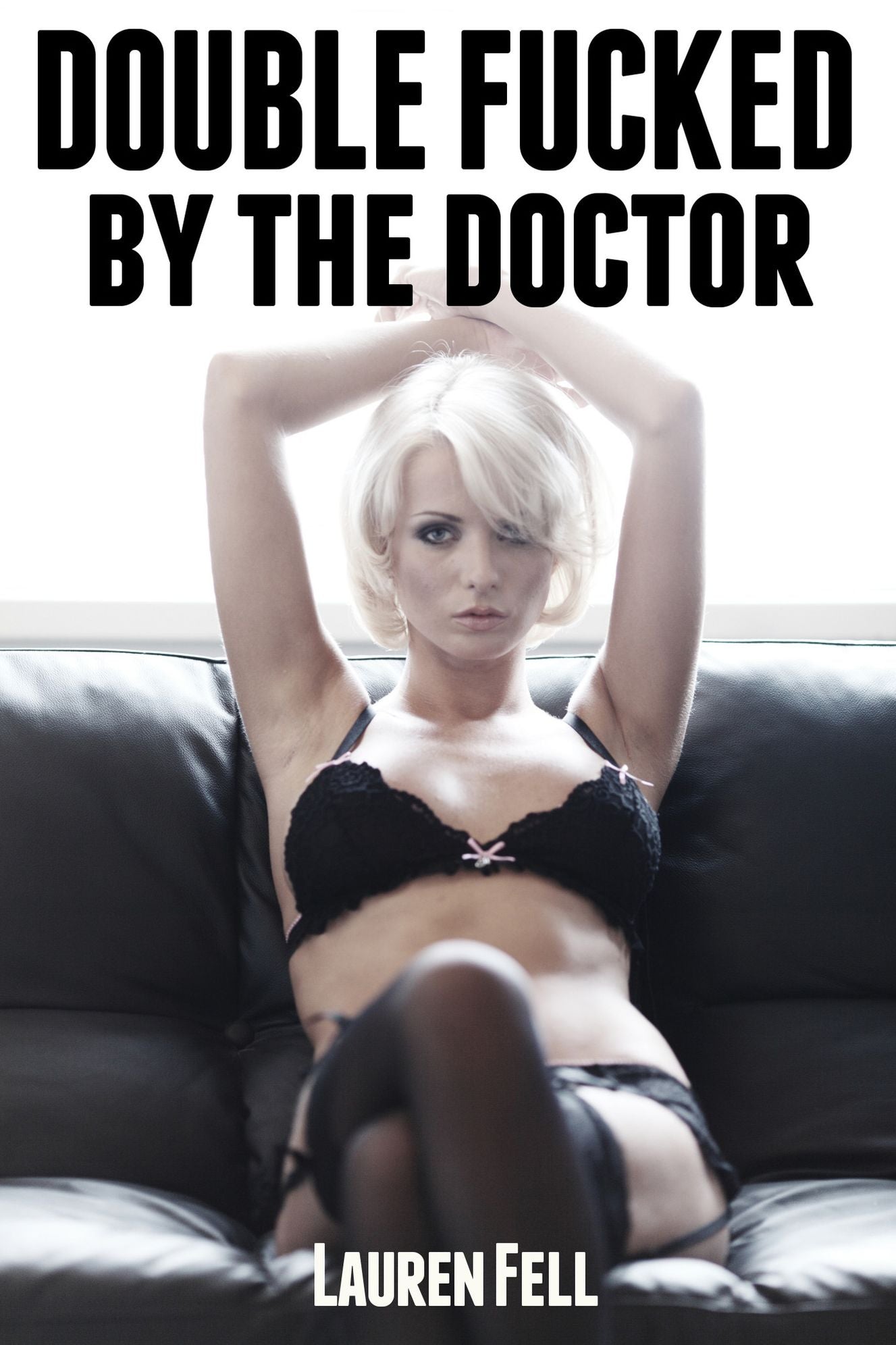 Double Fucked by the Doctor (m/f/m Doctor/Patient Erotica)