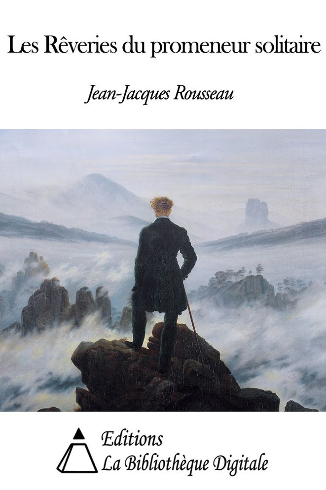 Les R&ecirc;veries du promeneur solitaire