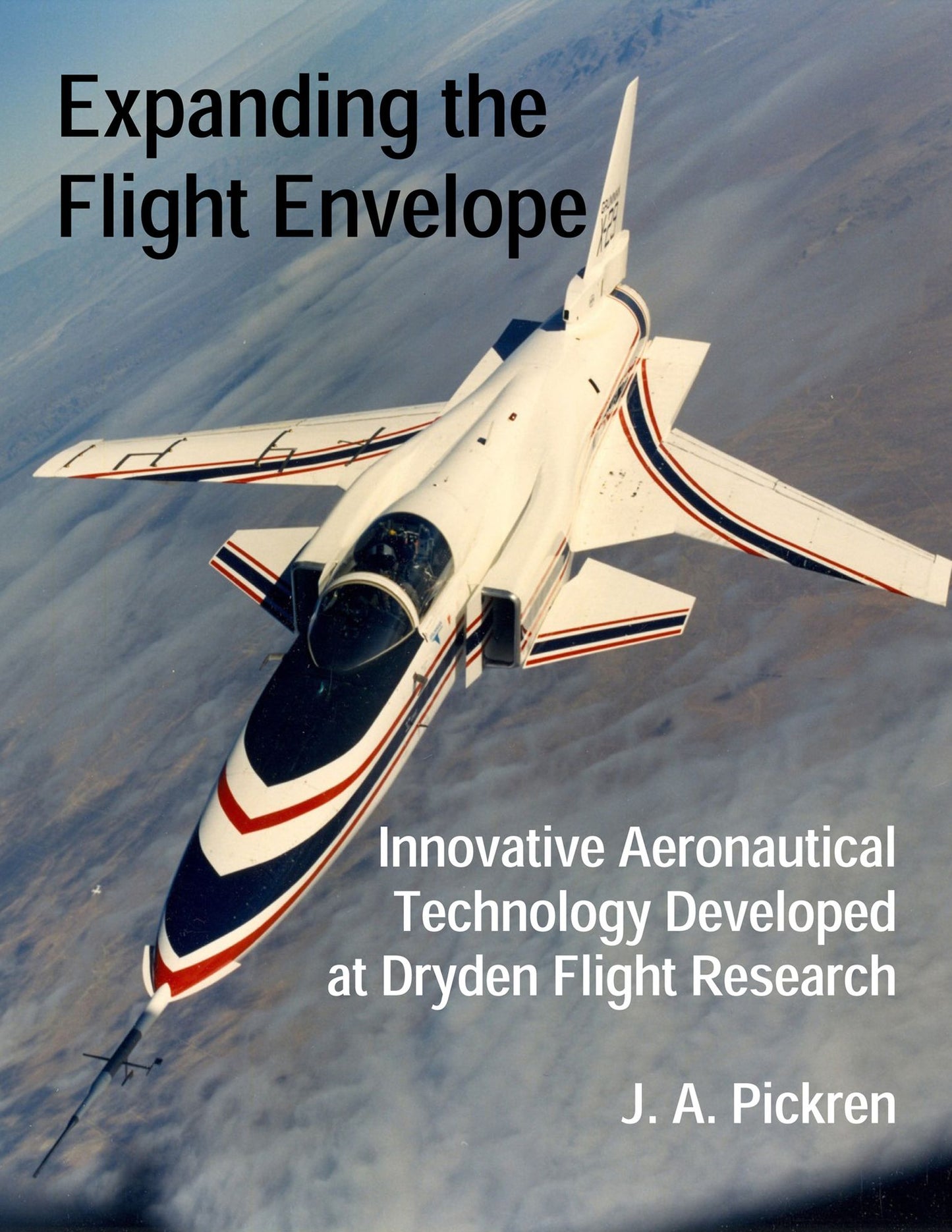 Expanding the Flight Envelope: Innovative Aeronautical Technology Developed at Dryden Flight Research