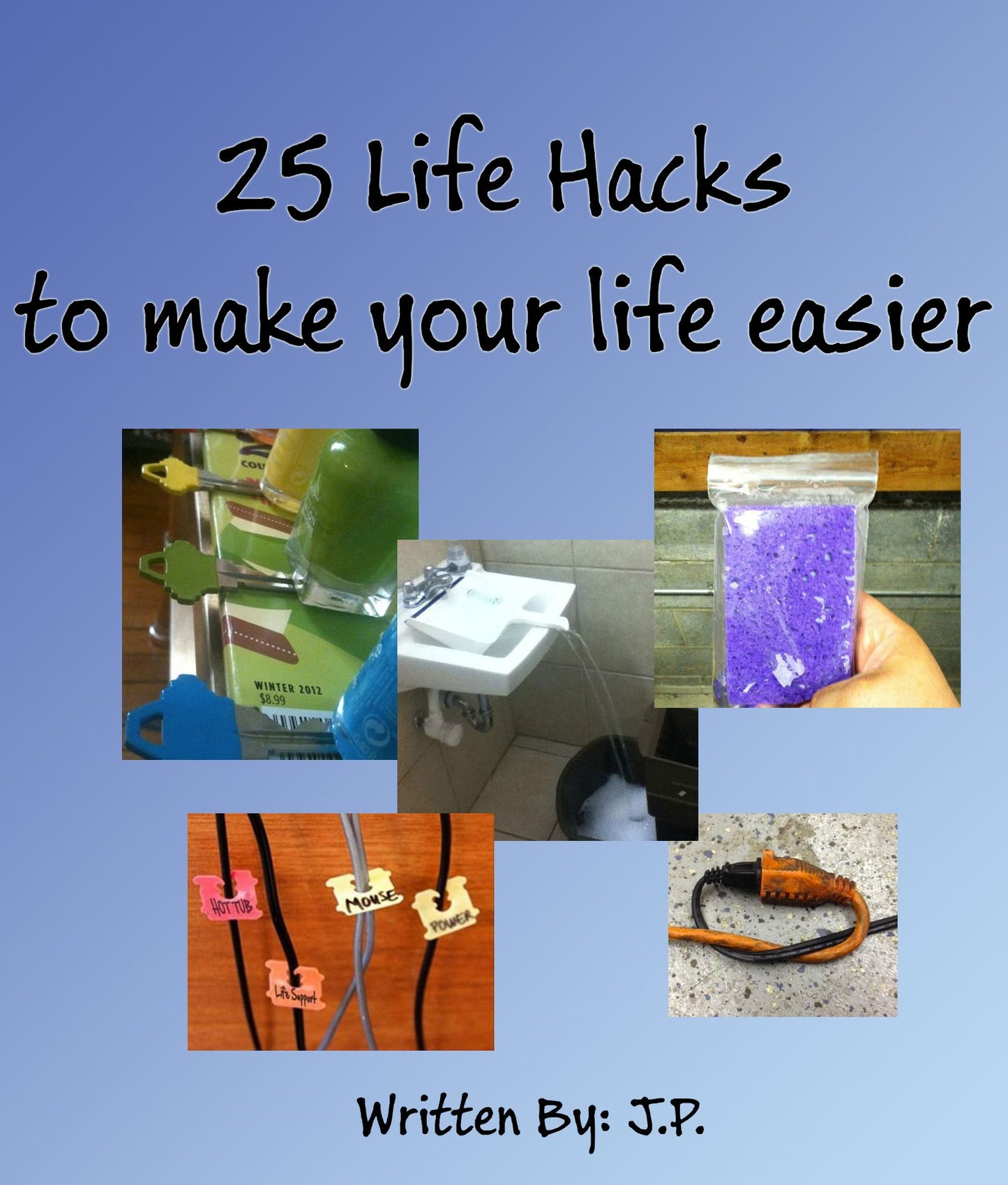 25 Life Hacks To Make Your Life Easier