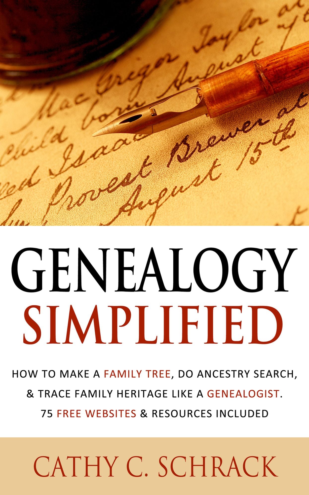 Genealogy Simplified - How to Make a Family Tree, Do Ancestry Search, & Trace Family Heritage Like a Genealogist. 75 Free Websites & Resources Included