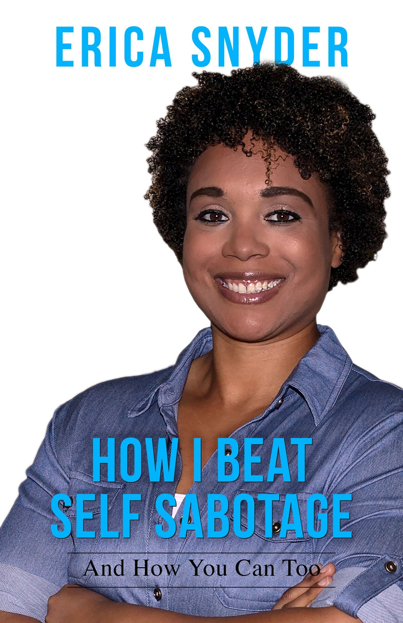 How I Beat Self Sabotage And How You Can Too