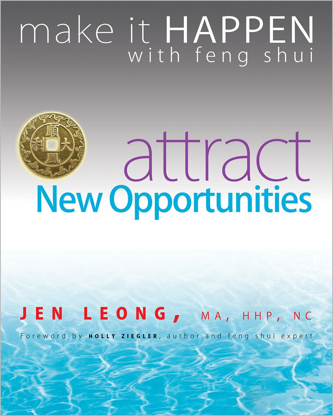 Make It Happen with Feng Shui: Attract New Opportunities