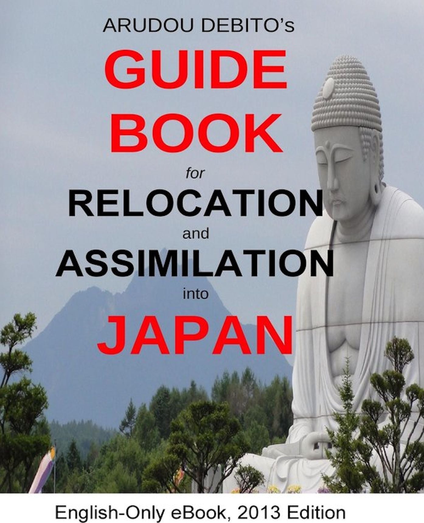 Arudou Debito's Guidebook for Relocation and Assimilation into Japan