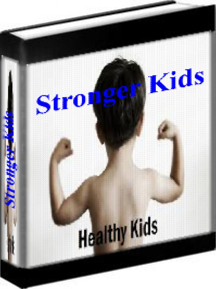 Healthy Kids - Stronger Kids: A Holistic Approach To An Active And Healthy Lifestyle