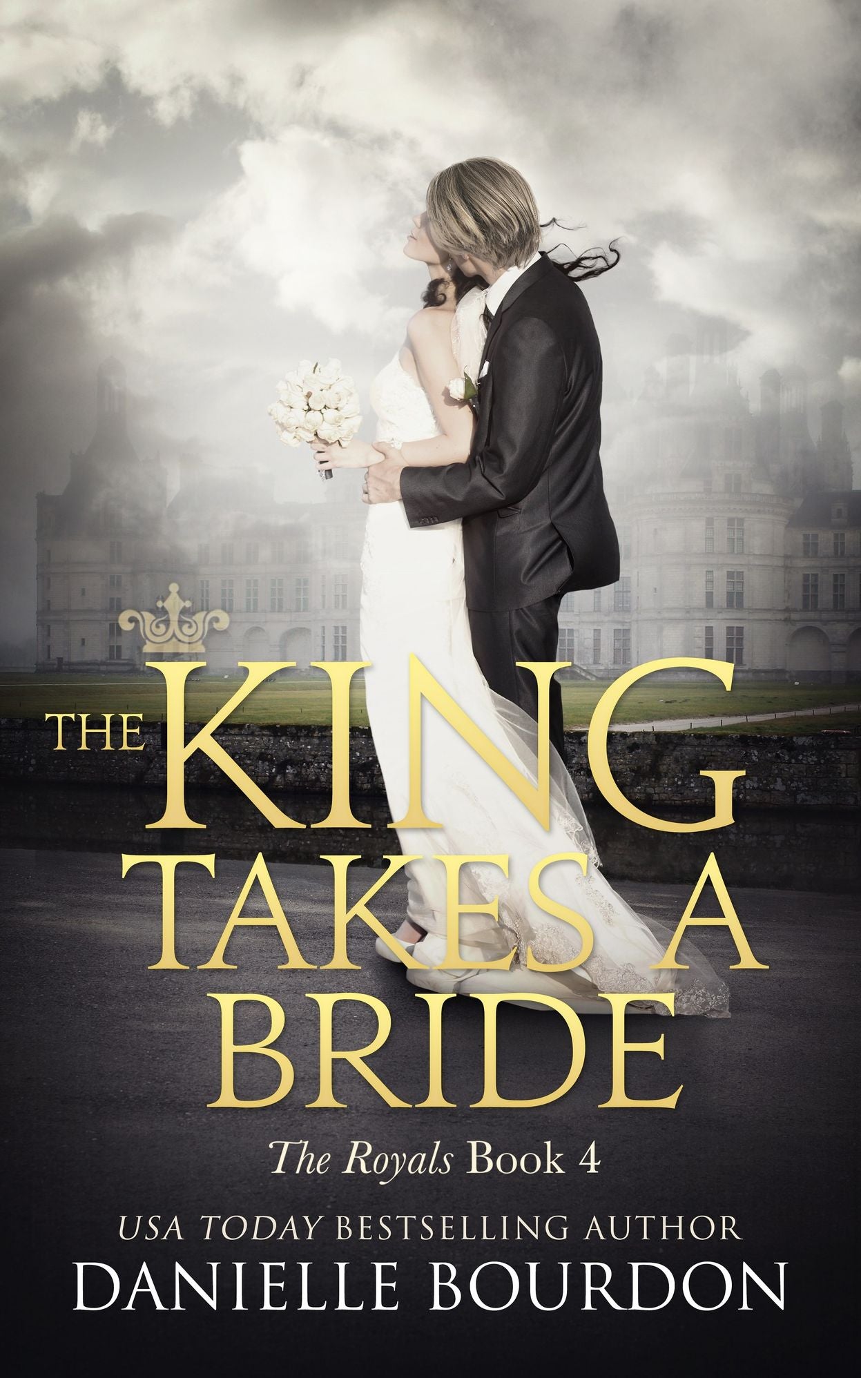 The King Takes a Bride (Royals Series #4)