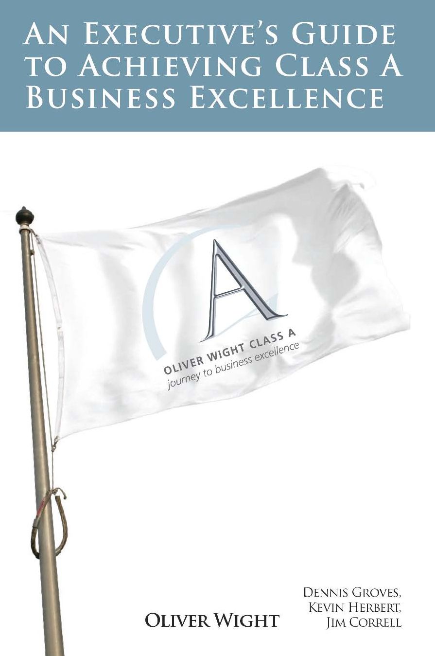 An Executive's Guide to Achieving Class A Business Excellence