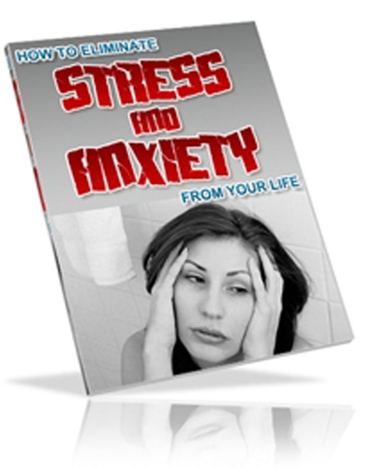 Eliminate Stress and Anxiety from Your Life