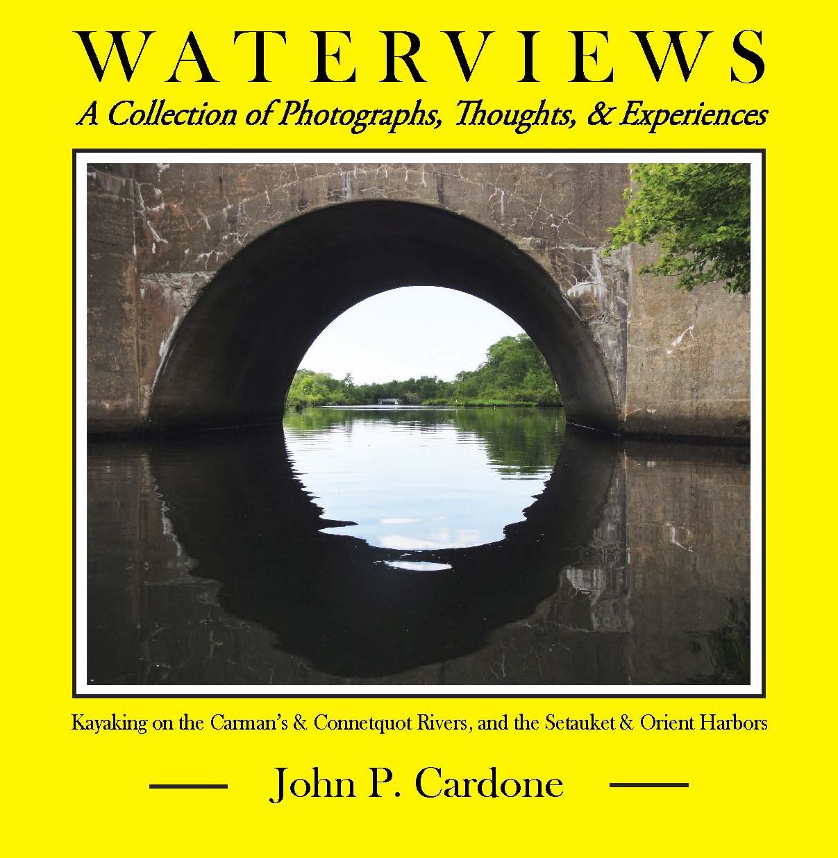 WATERVIEWS: A Collection of Photographs, Thoughts, & Experiences