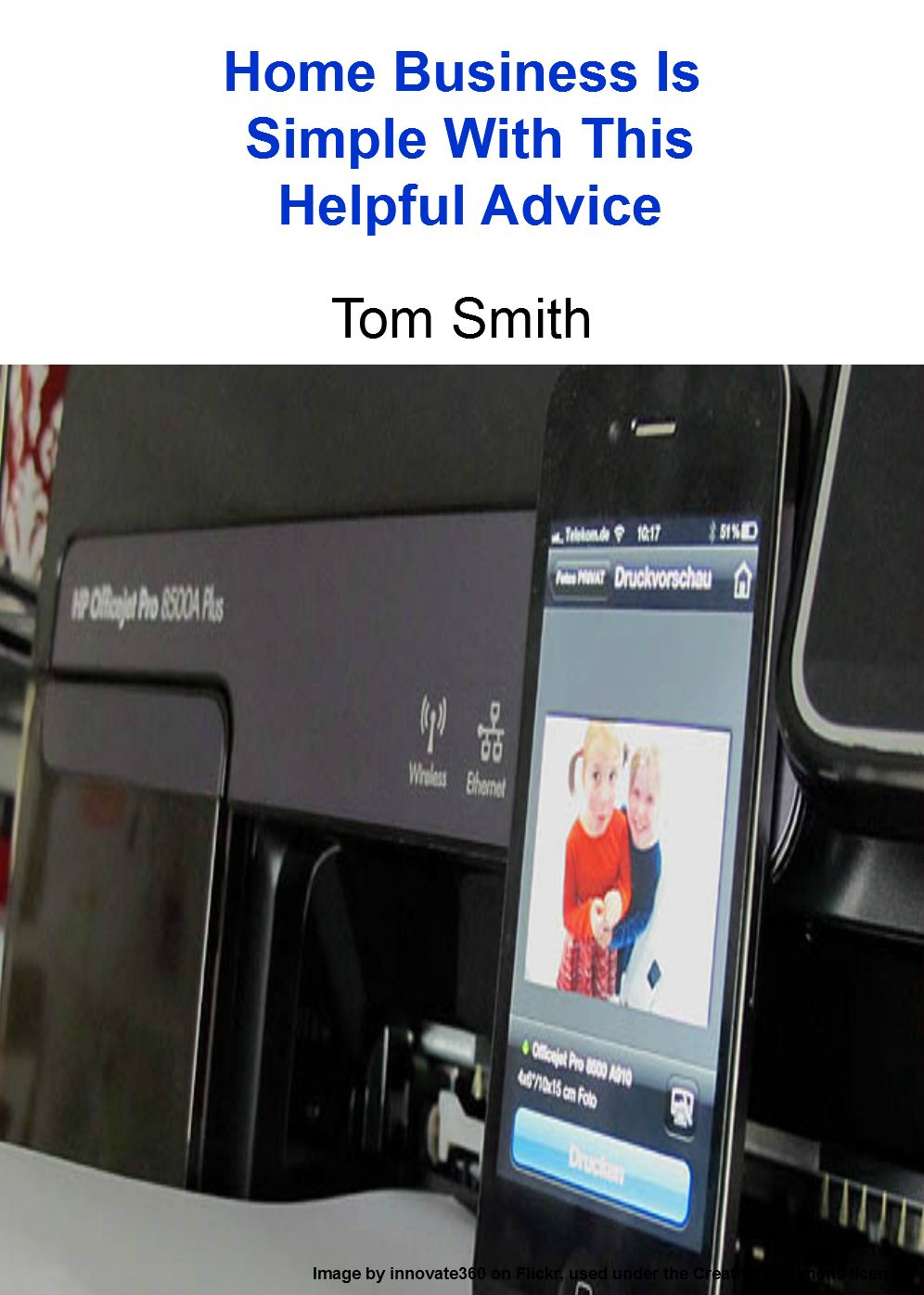 Home Business Is Simple With This Helpful Advice