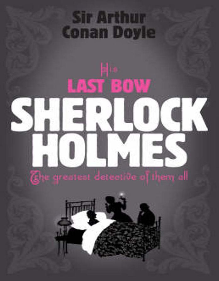 His Last Bow - Sherlock Holmes