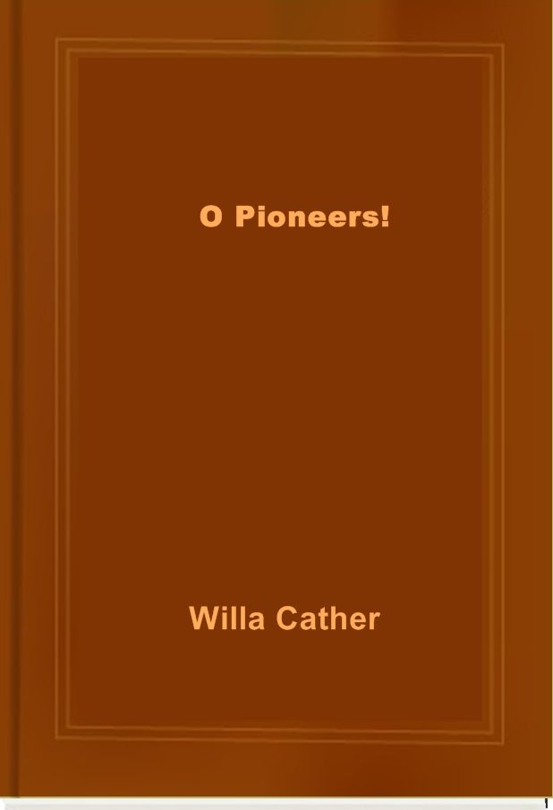 O Pioneers!