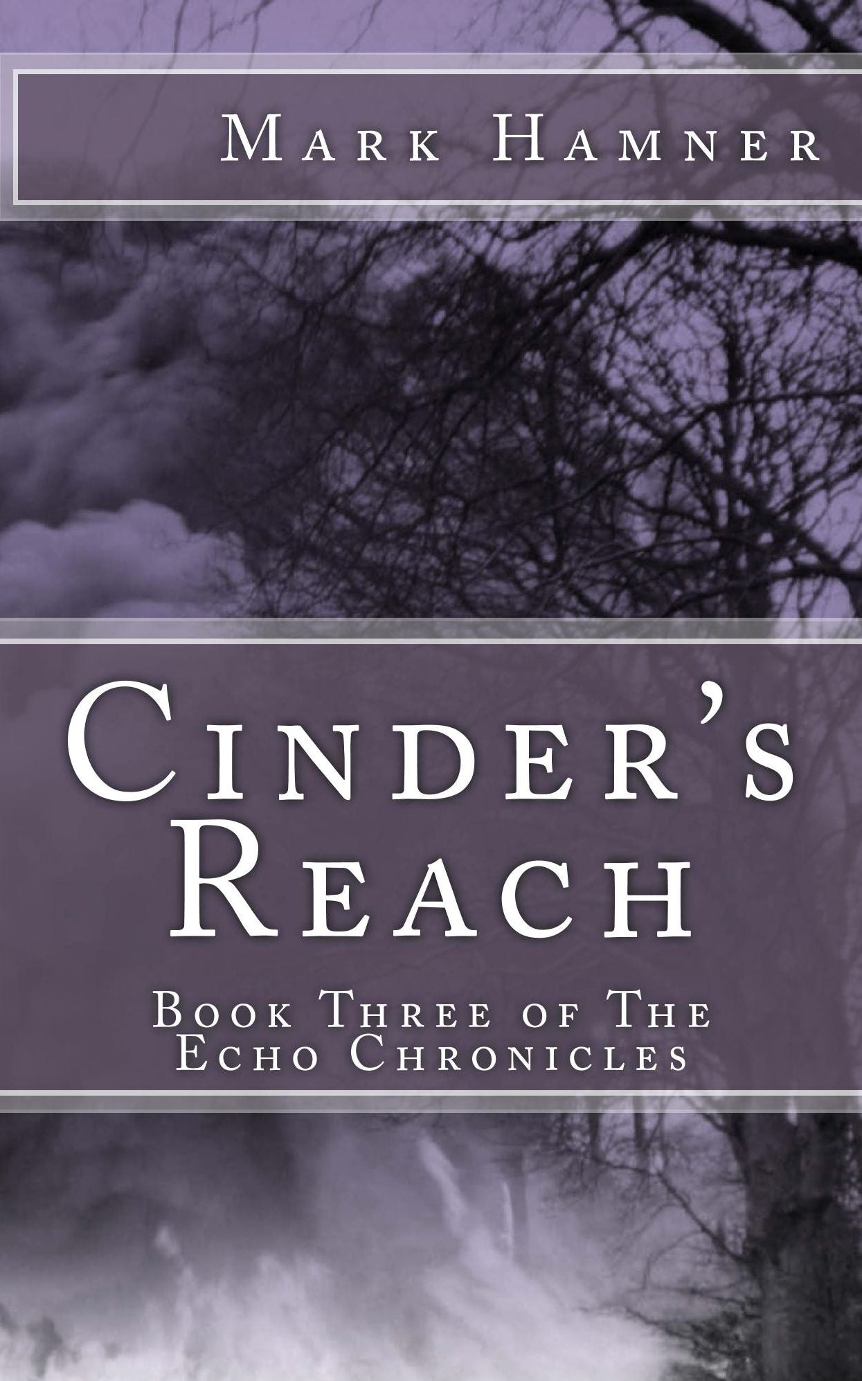 Cinder's Reach (Book Three of the Echo Chronicles)