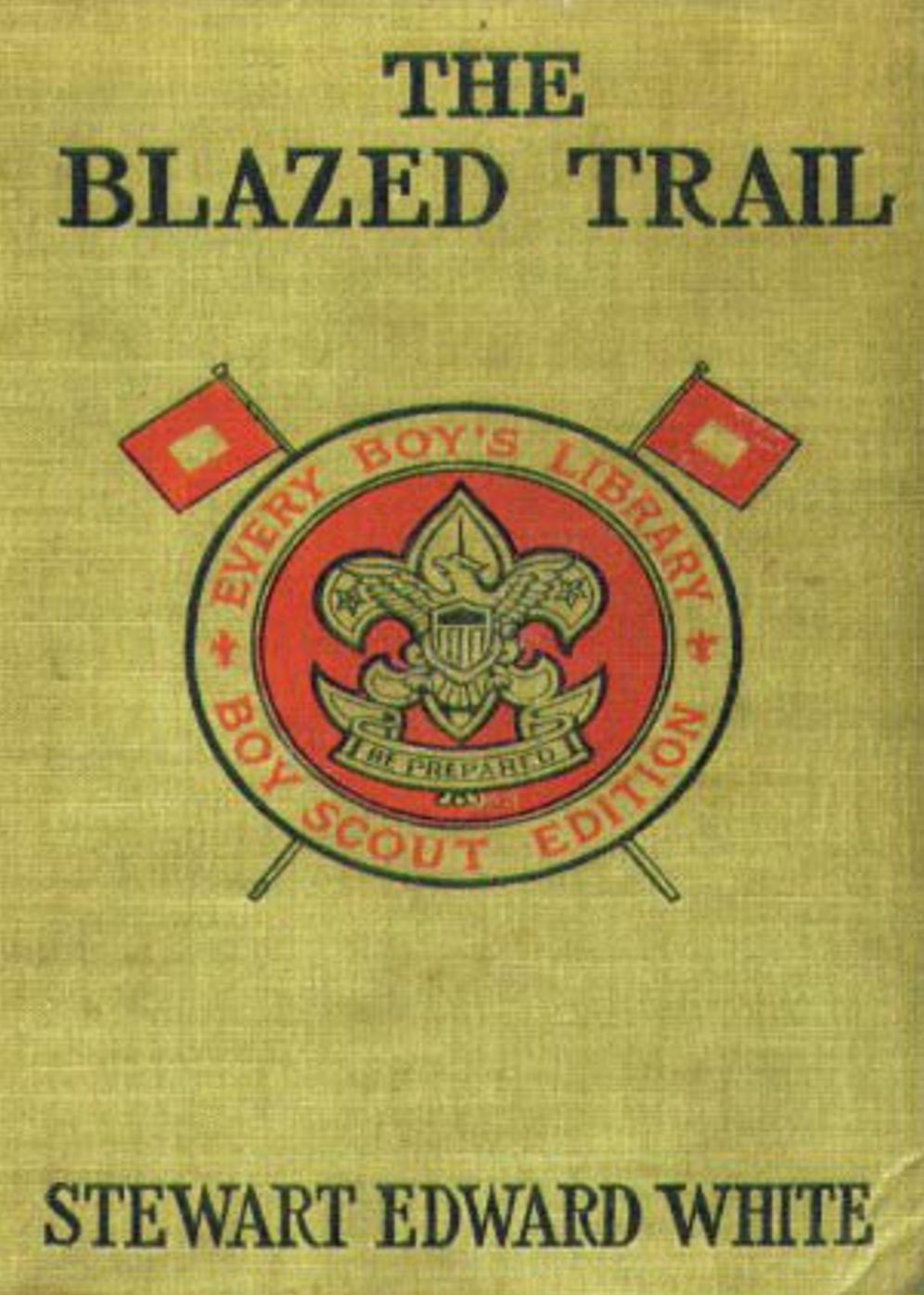 Blazed Trail Stories and Stories of the Wild Life: A Western, Short Story Collection, Fiction and Literature Classic By Stewart Edward White! AAA+++