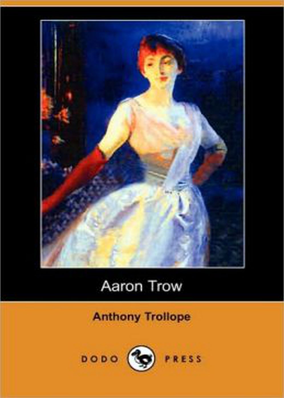 Aaron Trow: A Thriller/Short Story Classic By Anthony Trollope! AAA+++
