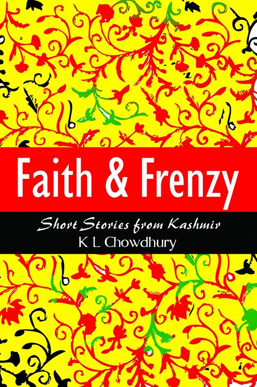 Faith & Frenzy: Short Stories from Kashmir