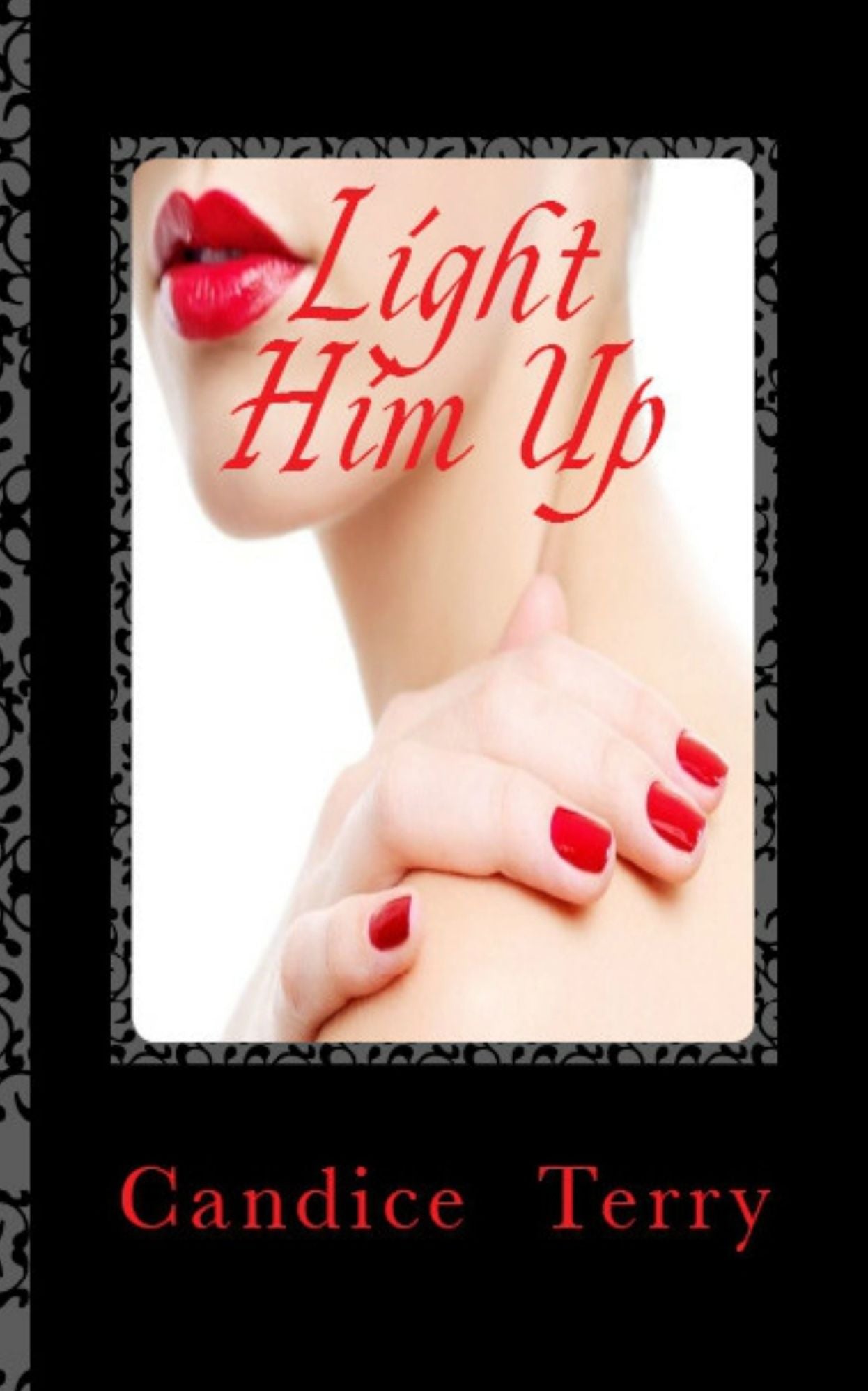 Light Him Up:Short Story