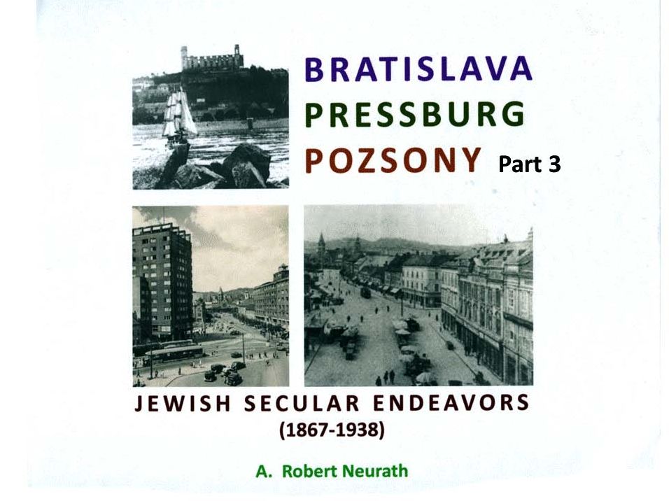 Bratislava Pressburg Pozsony Jewish Secular Endeavors (1867-1938) Part 3