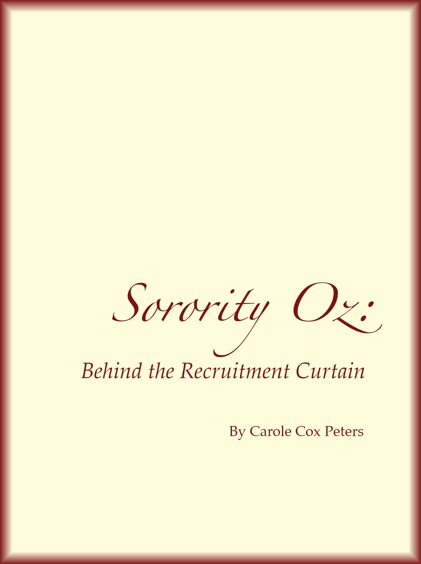 Sorority Oz: Behind the Recruitment Curtain
