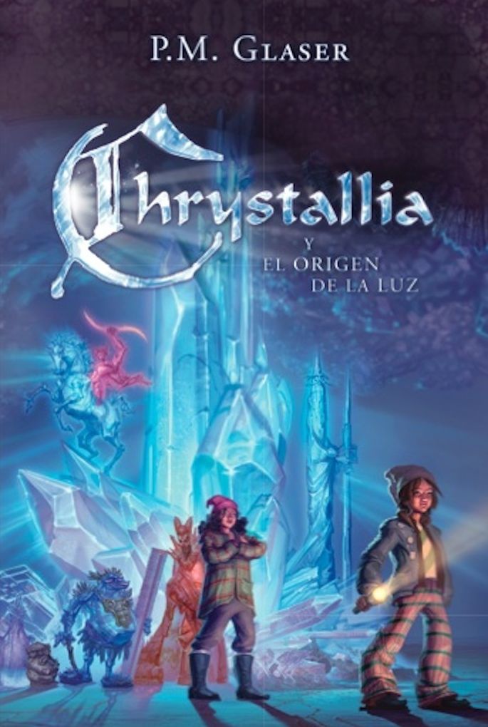 Chrystallia y el Origen de la Luz (Spanish Edition)