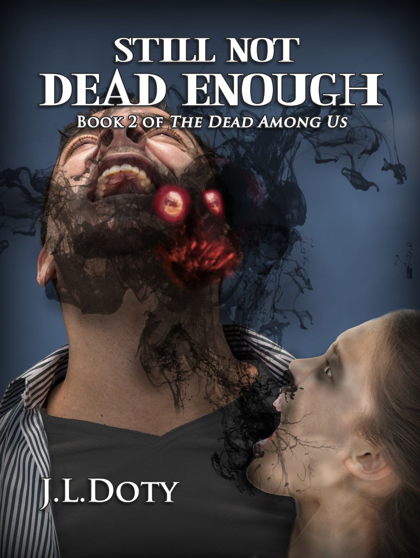 Still Not Dead Enough , Book 2 of The Dead Among Us