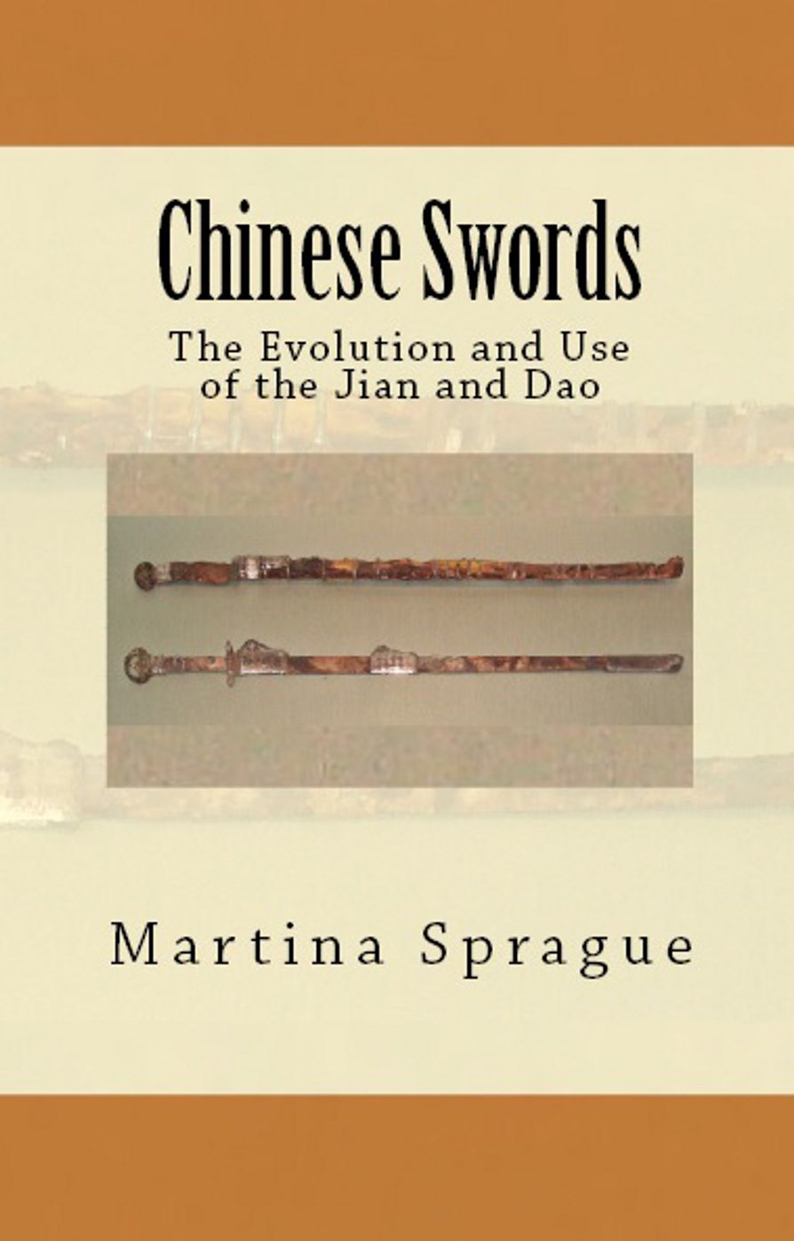 Chinese Swords: The Evolution and Use of the Jian and Dao