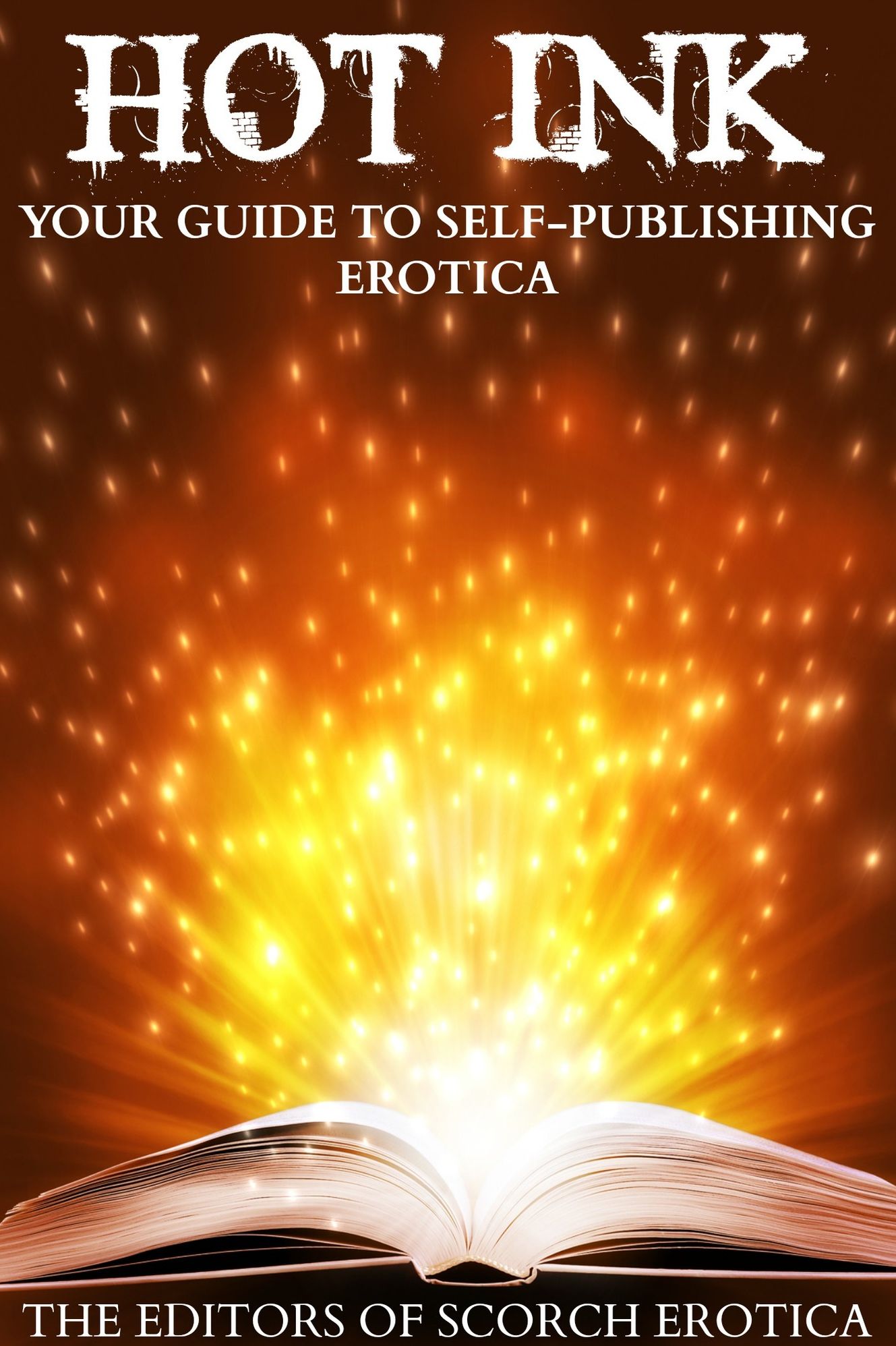 Hot Ink: Your Guide to Self-Publishing Erotica