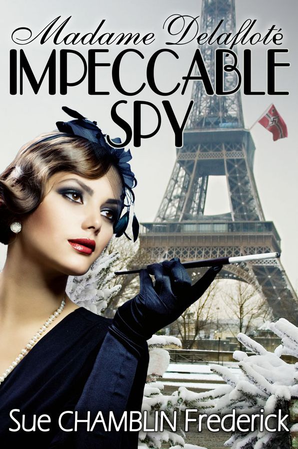 Madame Delaflote, Impeccable Spy