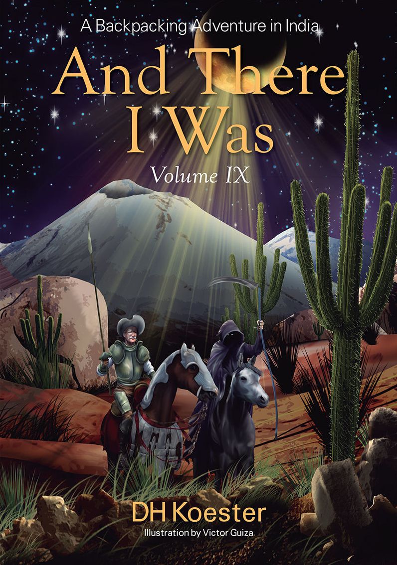 And There I Was Volume IX: A Backpacking Adventure in India