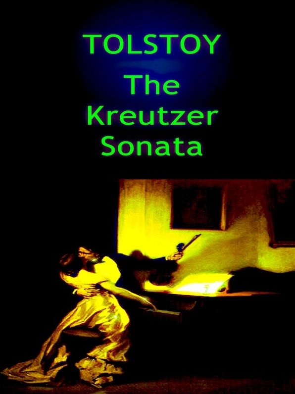 Tolstoy: The Kreutzer Sonata
