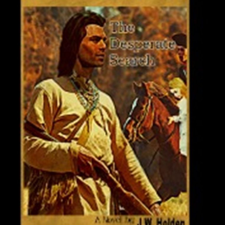 Jedidiah Cole, Frontier Scout: The Desperate Search (Book 1)