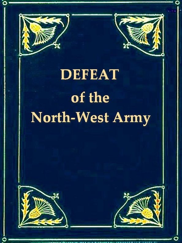 Narrative of the Suffering and Defeat of the North-Western Army under General Winchester