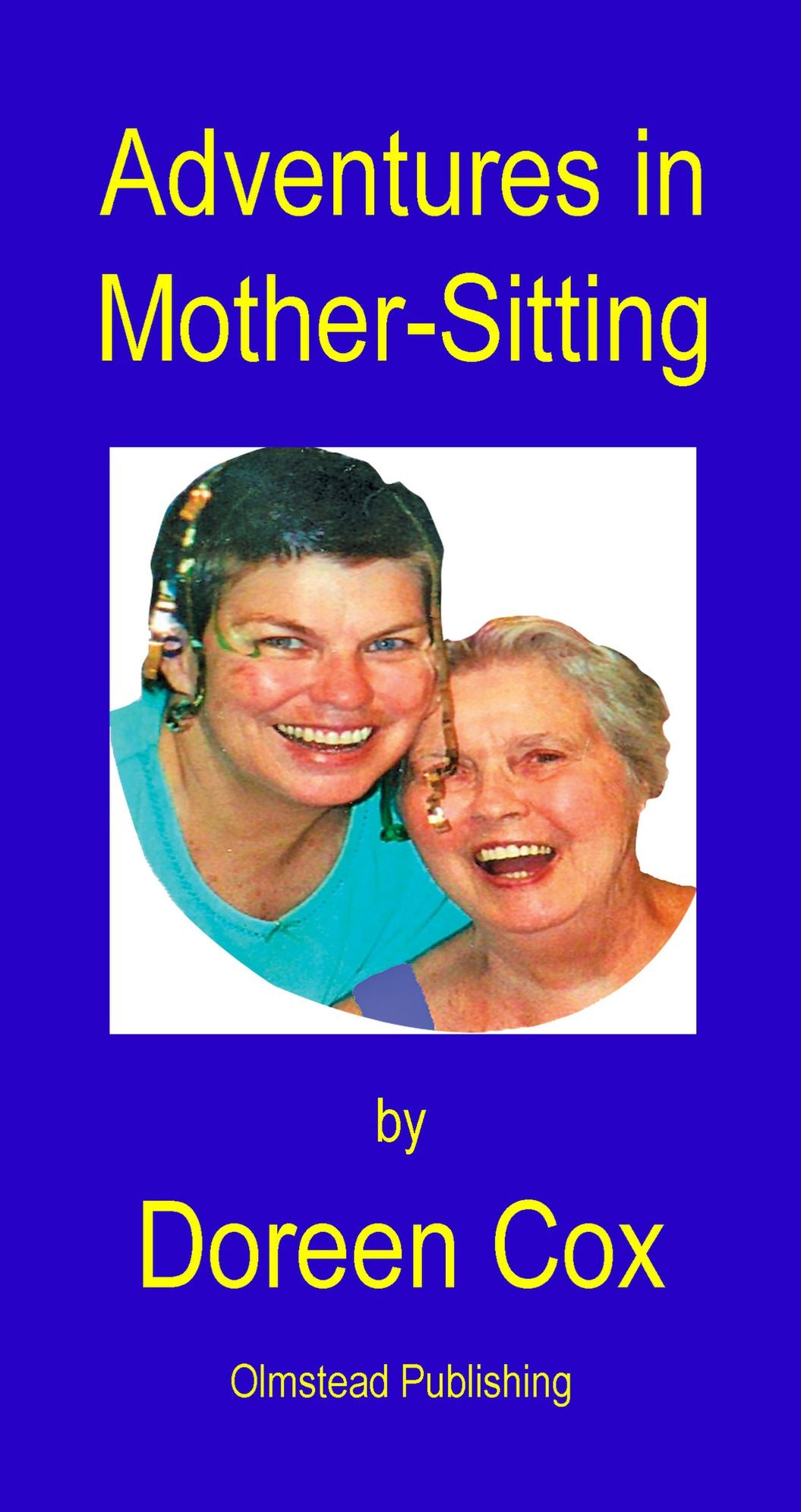 Adventures in Mother-Sitting