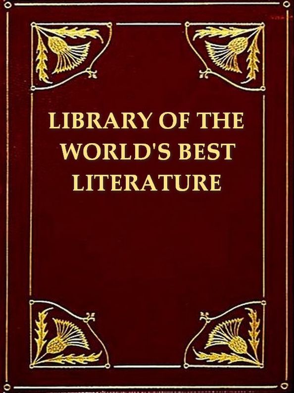 Library of the World's Best Literature, Ancient and Modern, Volumes I-II