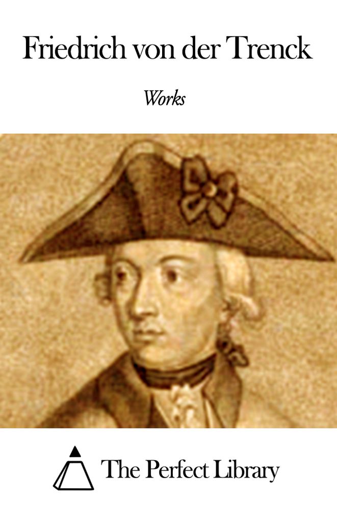 Works of Friedrich von der Trenck