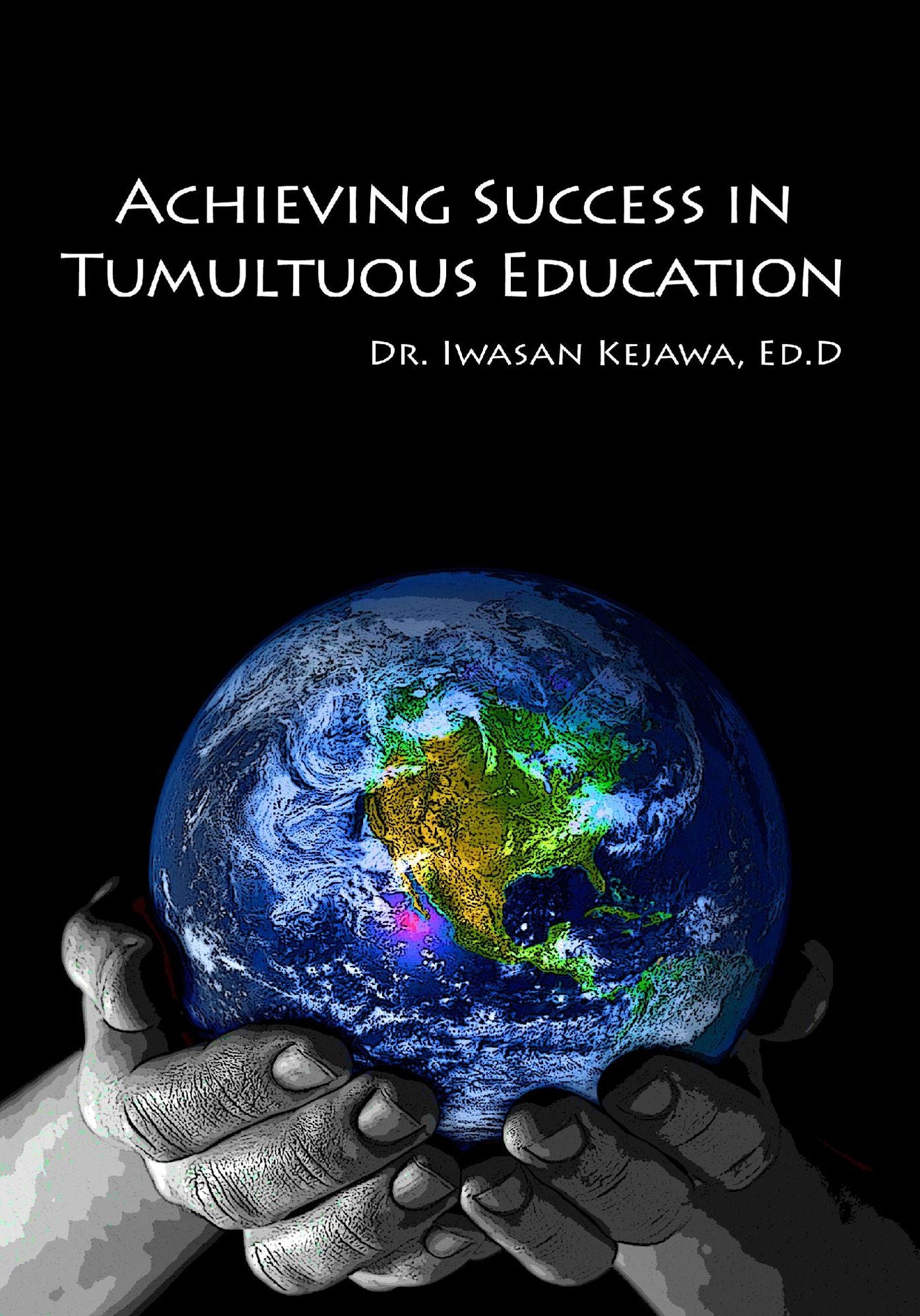 Achieving Success in Tumultuous Education