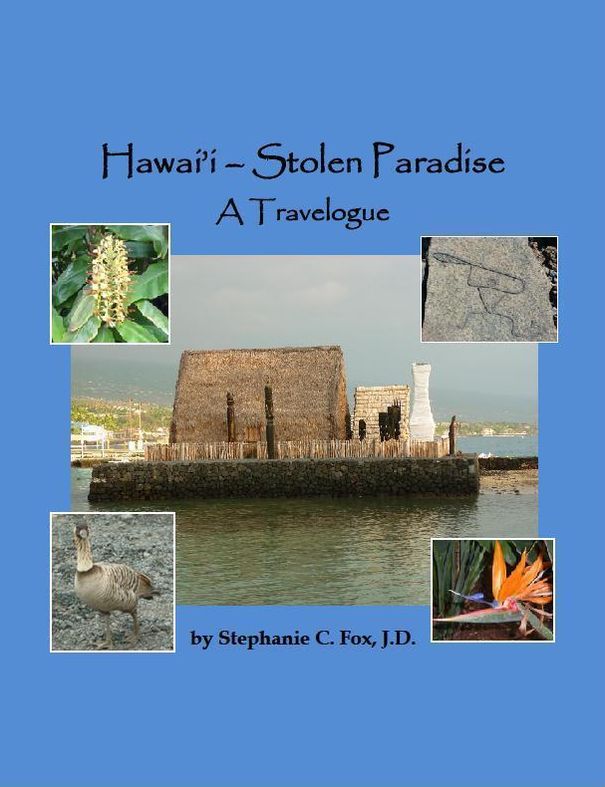 Hawai'i - Stolen Paradise: A Travelogue