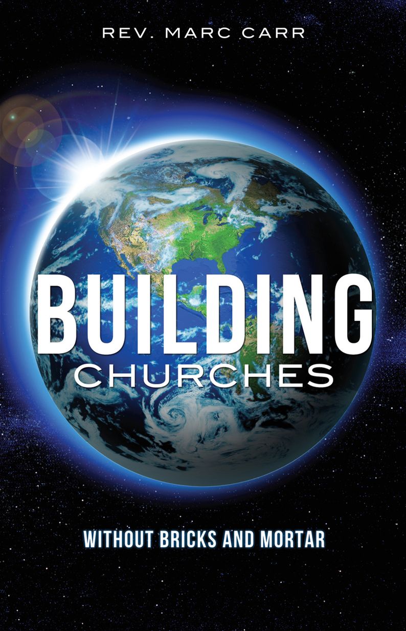 BUILDING CHURCHES WITHOUT BRICKS AND MORTAR