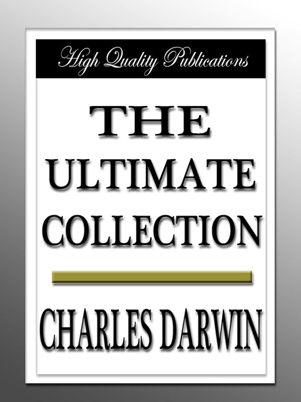 Charles Darwin - The Ultimate Collection