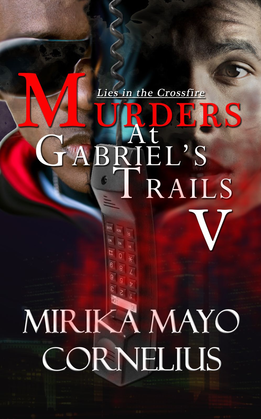 Murders at Gabriel's Trails 5: Lies in the Crossfire