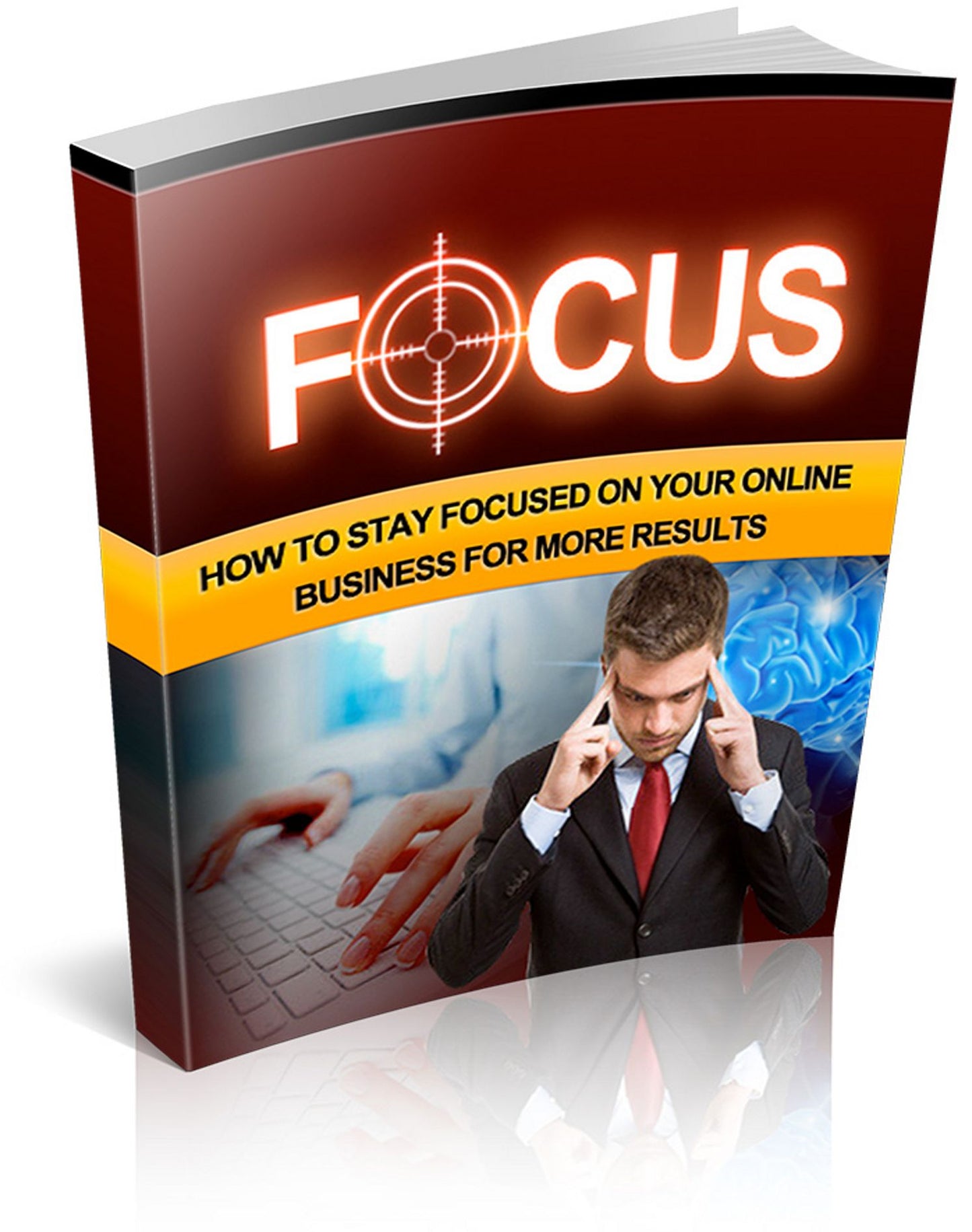 Focus: How To Stay Focused On Your Online Business For More Results! (Brand New) AAA+++