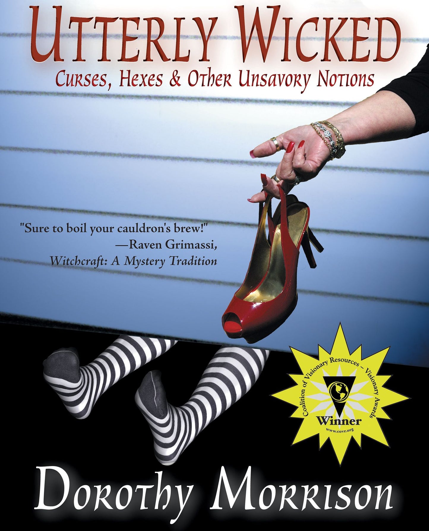 Utterly Wicked: Curses, Hexes, & Other Unsavory Notions