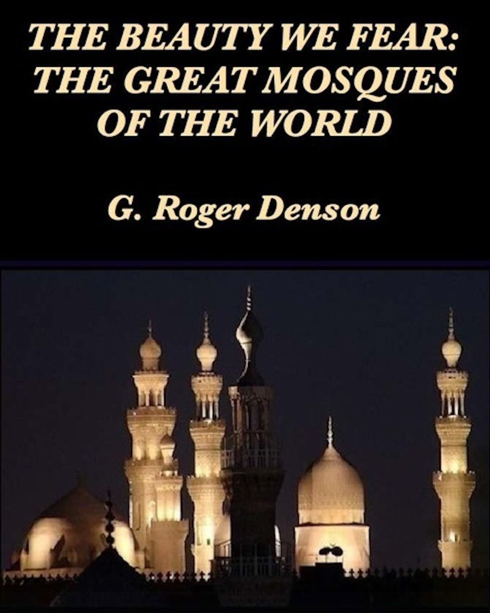 The Beauty We Fear: The Great Mosques of the World