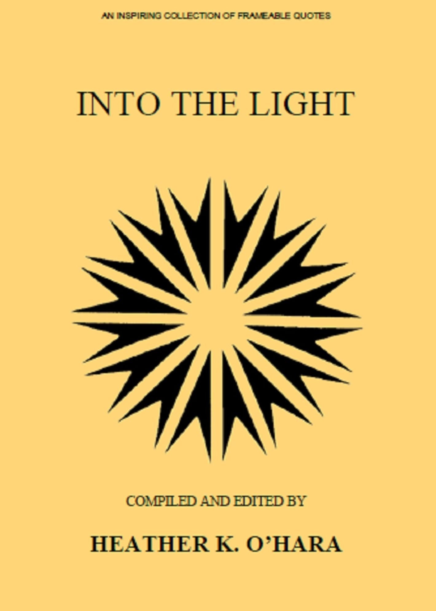 Into the Light: An Inspiring Collection of Frameable Quotes