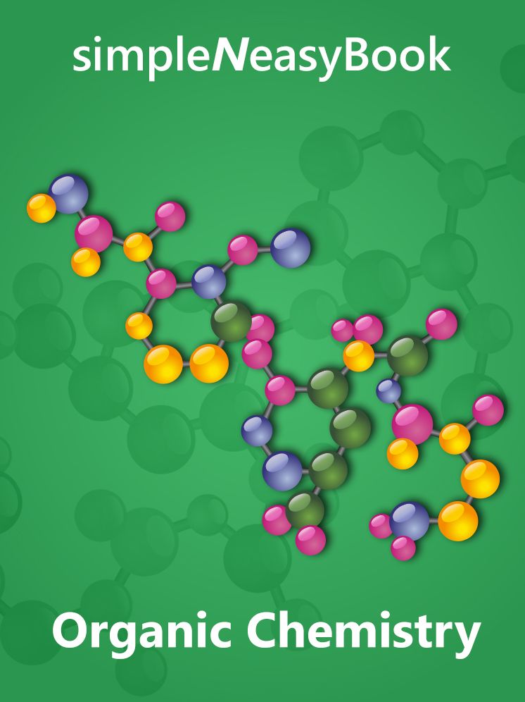 Organic Chemistry- simpleNeasyBook by WAGmob