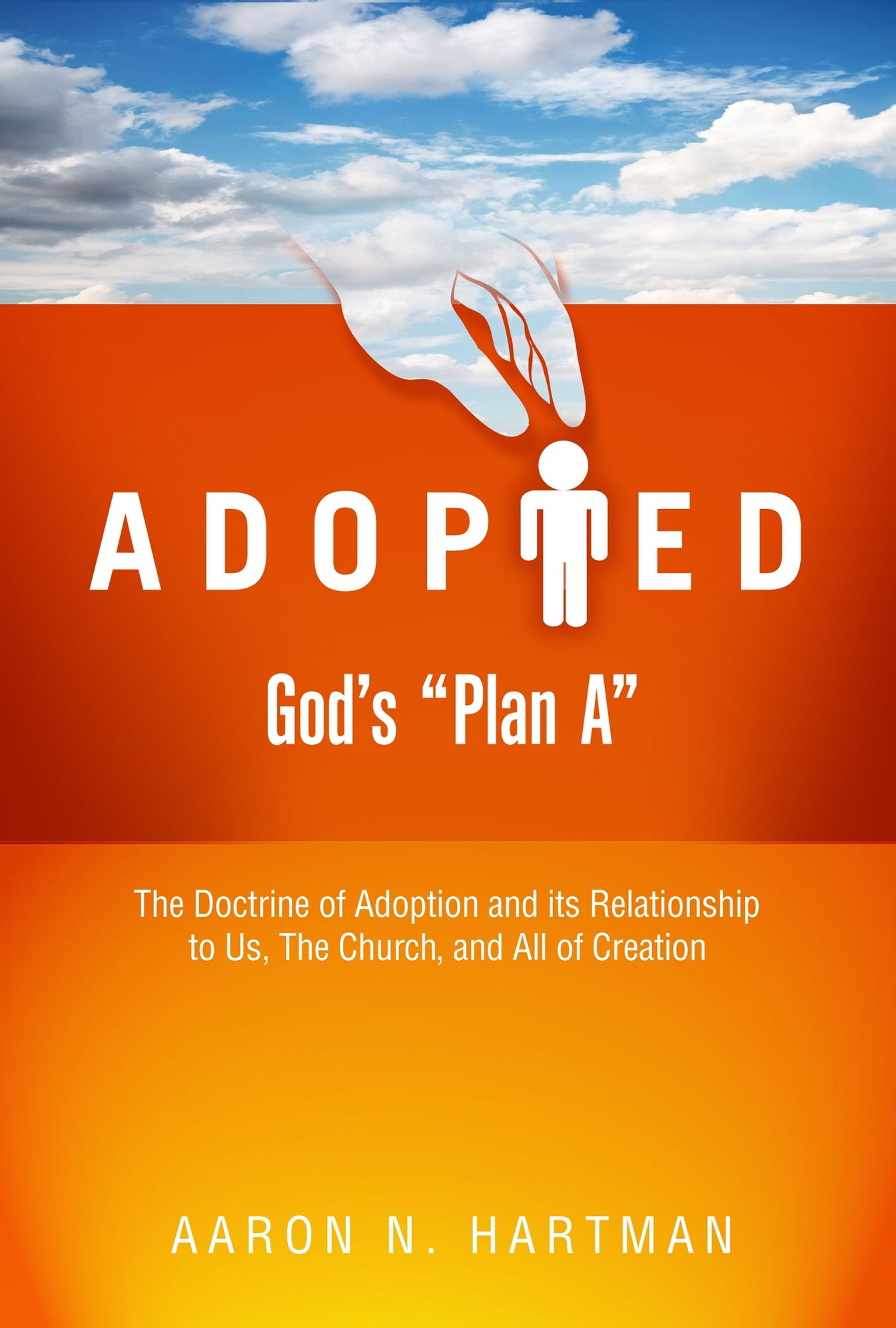 Adopted: God's "Plan A"