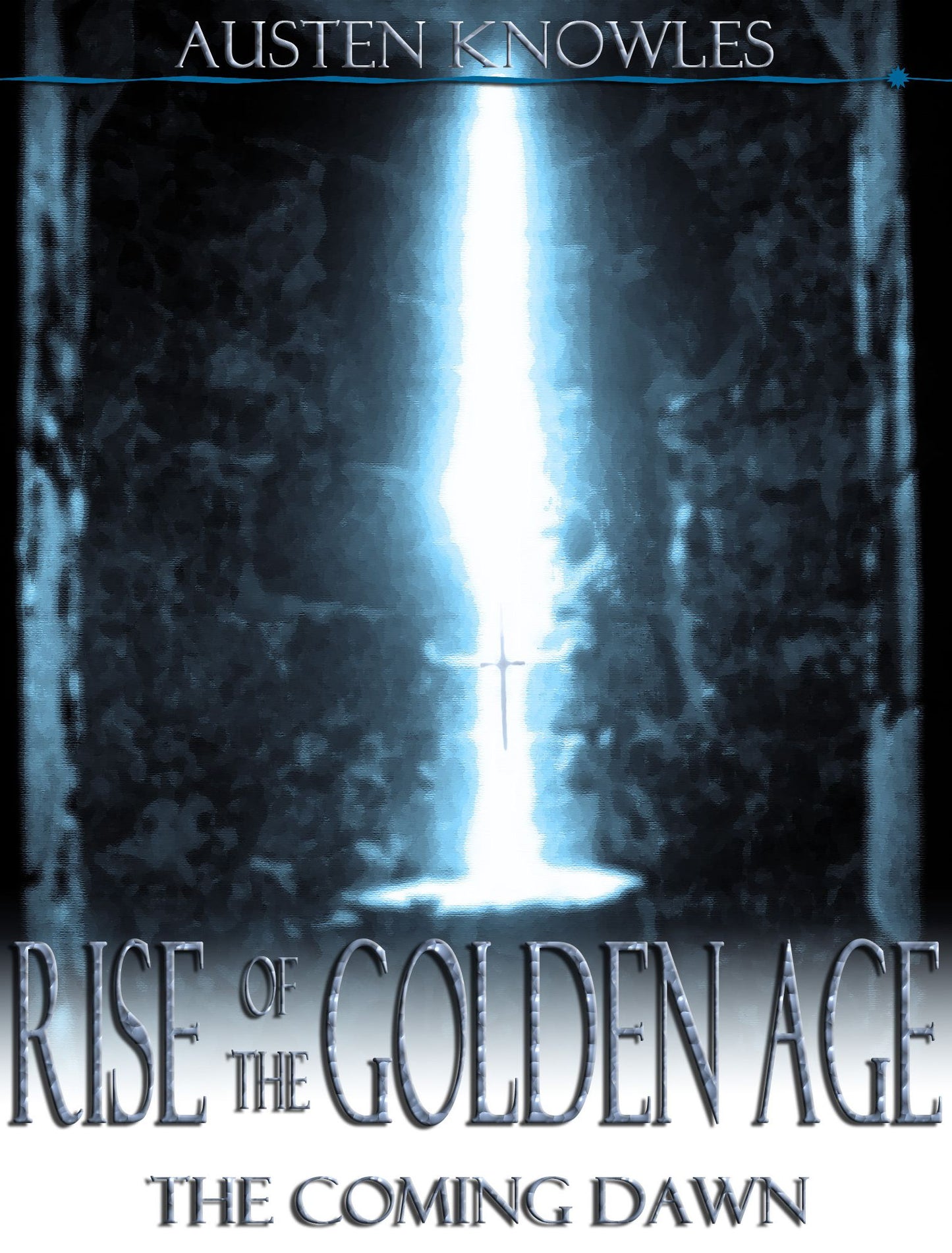 Rise of the Golden Age: The Coming Dawn: Book III