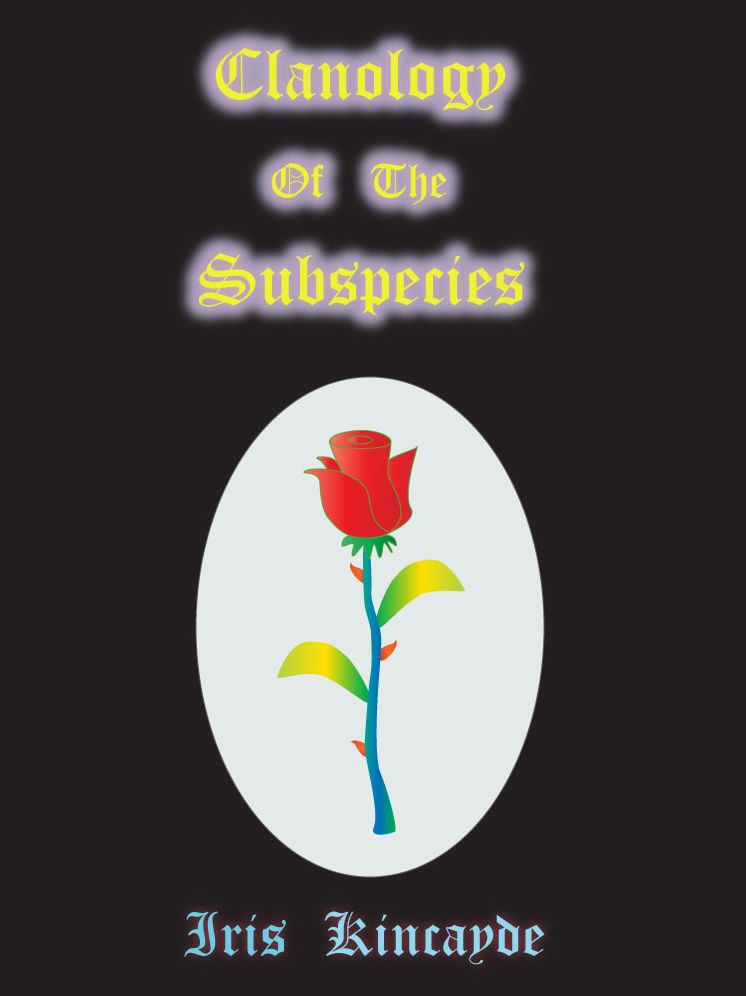 Clanology of the Subspecies