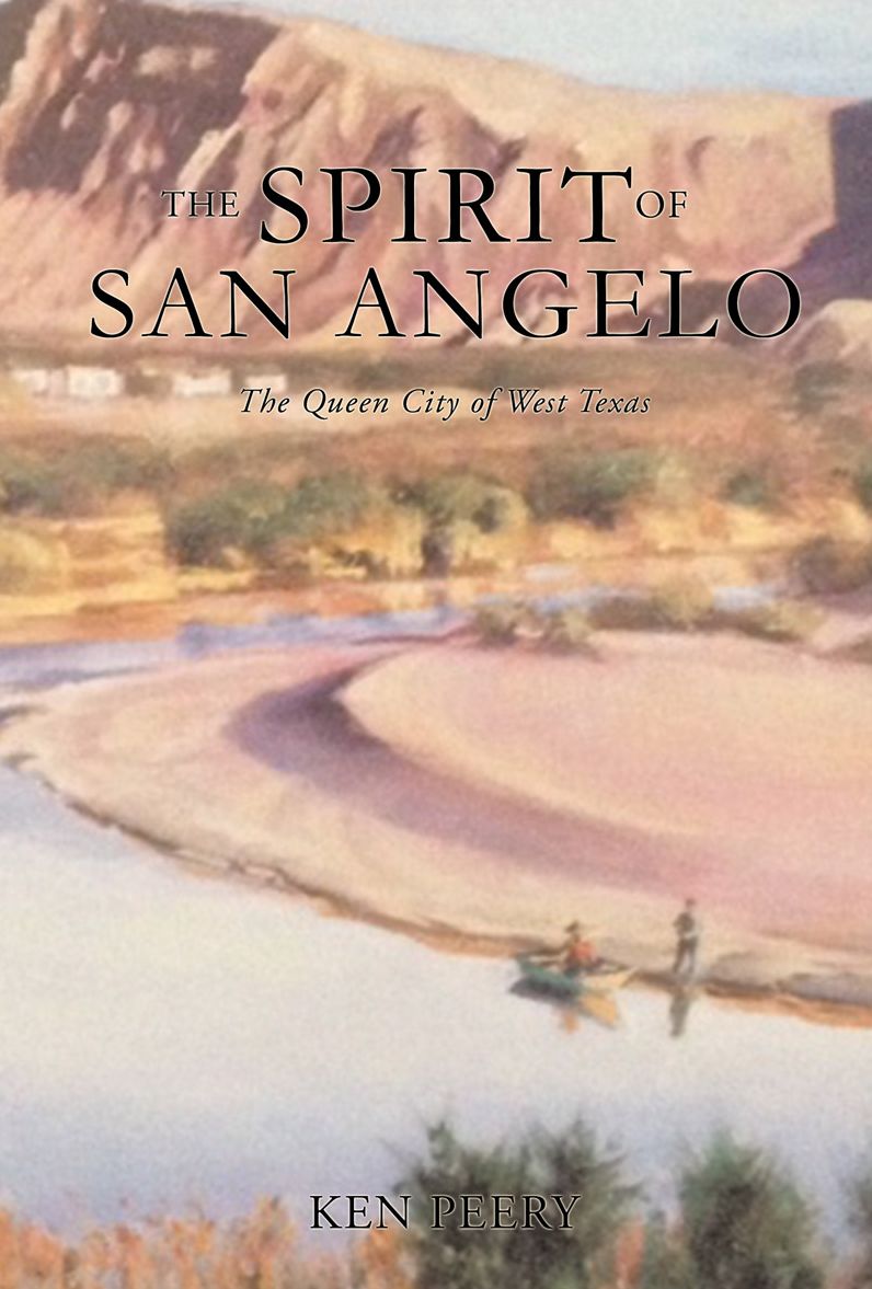 A HISTORY THE SPIRIT OF SAN ANGELO