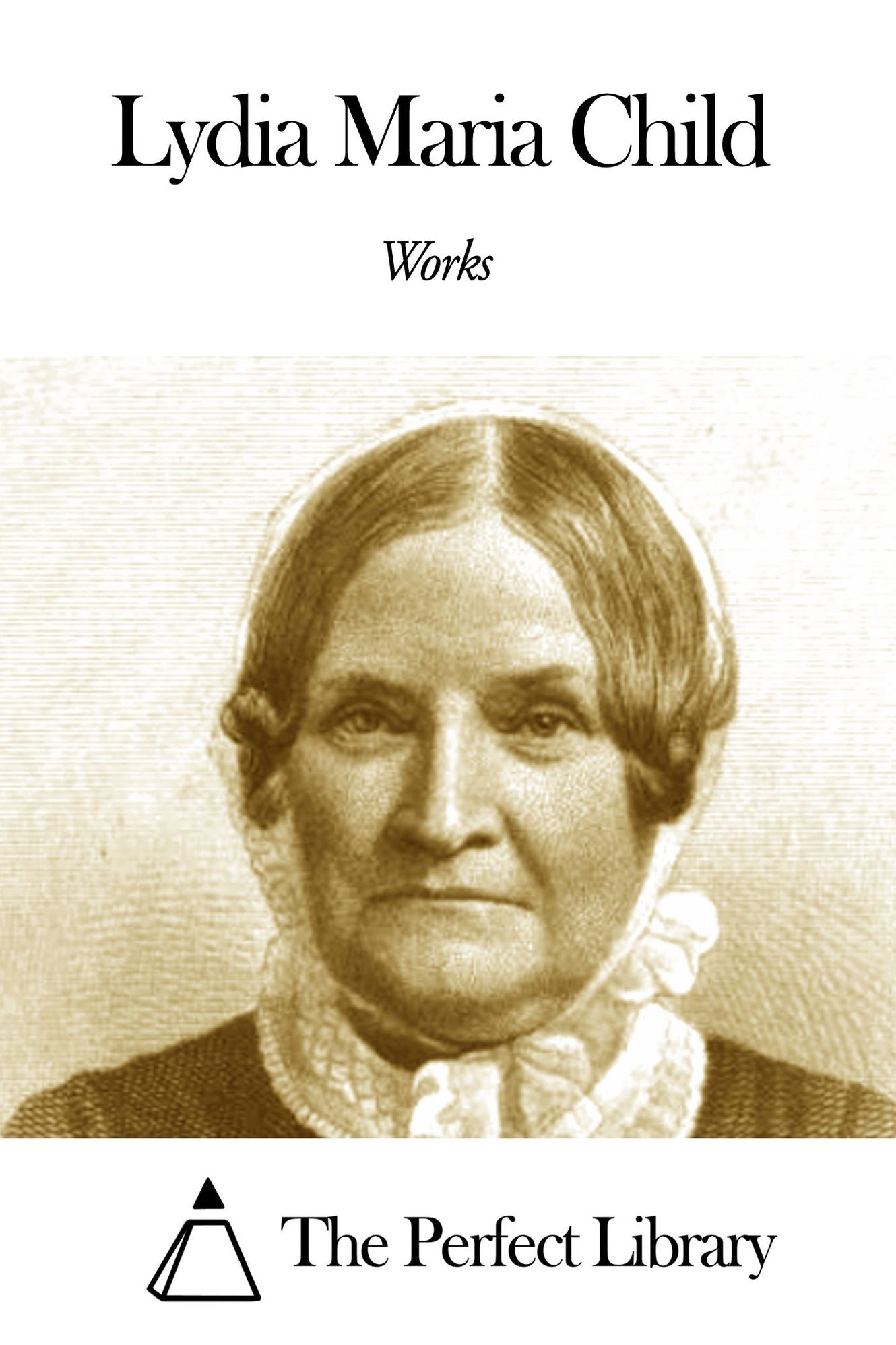 Works of Lydia Maria Child